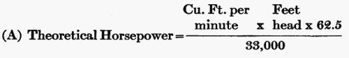 (A) Theoretical Horsepower = (Cu. Ft. per minute  Feet head  62.5) / 33,000