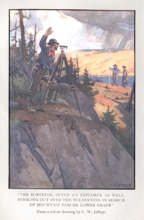 'The surveyor, often an explorer as well, striking out into the wilderness in search of mountain pass or lower grade.'  From a colour drawing by C. W. Jefferys