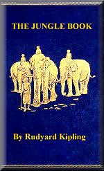 The Jungle Book by Rudyard Kipling The Jungle Book by Rudyard Kipling