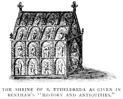 THE SHRINE OF S. ETHELDREDA AS GIVEN IN BENTRAM.