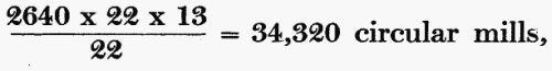 (2640  22  13) / 22 = 34,320 circular mills,