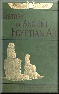 A History of Art in Ancient Egypt - Back to main book index